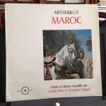 Mystrieux maroc ( chants et danses recueillis par)
