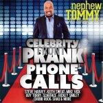Nephew tommy - celebrity prank phone calls [cd]