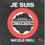 Nicole rieu : je suis / dedans, dehors (extrait de la com�die musicale  attention ) [vinyle 45 tours ...