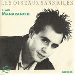Les oiseaux sans ailes (manaranche / roda - gil) 4'22 / lou (manaranche / roda - gil) 3'16