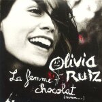 Olivia ruiz la femme chocolat
