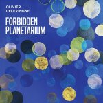 Olivier delevingne forbidden planetarium (2023)