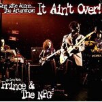 One night alone. . . the aftershow: it ain't over! up late with prince & the npg