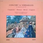 Orchestre de chambre de caen, jean - pierre dautel ‎� concert a versailles au temps de louis xiv (33t ...