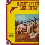 Il etait une fois dans l'ouest - l'homme a l'harmonica - rio bravo - si toi aussi tu m'abandonnes - un ...