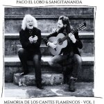Paco el lobo - memoria de los cantes flamencos 1 [compact discs]