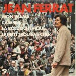 Mon palais (j. ferrat) 3'05 - caserne (g. thomas - j. ferrat) 2'30 / la boldochevique (j. ferrat) 2'22 ...