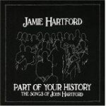 Part of your history - the songs of john hartford