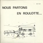 Nous partons en roulotte (marie - france) 2'05 - si tu lisais les signes (marie - france) 2'25 / de qui ...