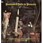 Pastorale et noels de provence - la pastorale de noel, adoration, aubade, noel des tambourinaires, noel ...