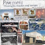 Pavement - westing (by musket and sextant) [vinyl]