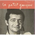 Le petit gar�on (j. l. dabadie - j. datin) - ma solitude (g. moustaki) / quand j'aurai du vent dans mon ...