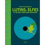 Petites histoires de lutins, elfes et autres cr�atures magiques - (2 cd audio)