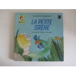 La petite sirene : (livre - disque) conte d'andersen racont� par daniele delorme et yves robert