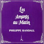 Philippe randall : les amants au matin (y. de closets) 3'25 / les filles de l'et (christian j. l. claude ...