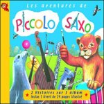 Piccolo, saxo et compagnie - piccolo, saxo & le cirque jolibois
