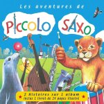 Piccolo, saxo et compagnie - piccolo, saxo & le cirque jolibois