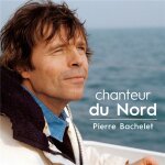 Pierre bachelet : chanteur du nord