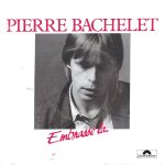 Pierre bachelet  ; embrasse la / des nouvelles de vous ; vinyle 45 t 17 cm - sp - avrep - polydor - 1983 ...