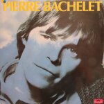 Pierre bachelet [vinyle lp album 33 tours 12  - 1982] - les corons + 9