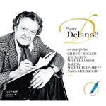 Pierre delano et ses interprtes
