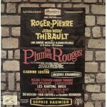 Les plumes rouges (livret : roger - pierre jean - marc thibault, jacqueline cartier - musique : claude ...