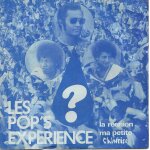 Les pop's experience (roger gravier, jeannick chereau, jean - luc verbard, roland ramakistin) : ma petite ...