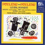 Poulenc par poulenc: le bal masqu� - elegie - sonate pour flute et piano - trio pour piano, hautbois ...