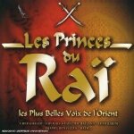 Les princes du ra� - les plus belles voix de l'orient