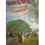 Provence  chants et danses  &  la pastorale  (francis scaglia - saboly - folklore proven�al) : la farandole, ...