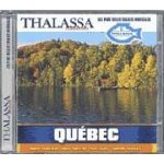 Quebec : thalassa - les plus belles escales musicales