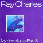 Ray charles my kind of jazz part 3