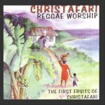Reggae worship: the first fruits of christafari