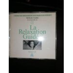 La relaxation guidée par la musique et par la voix La relaxation guidée par la musique et par la voix