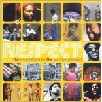 Respect (40 fantastic soul classics from the 1960s and 1970s) Respect (40 fantastic soul classics from the 1960s and 1970s)