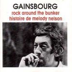 Rock around the bunker / histoire de melody nelson rare early cd