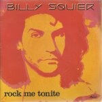 Rock me tonite (billy squier) / can't get next to you (billy squier)