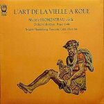 Roger cotte - michele fromenteau . l'art de la vielle a roue Roger cotte - michele fromenteau . l'art de la vielle a roue