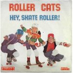 Roller cats : hey, skate roller (p. jaymes - c. rousseau) 2'45 / roller cats (p. jaymes) 2'55