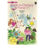 Rondes et chansons de france n 1 : frre jacques, maman les petits bateaux, jean de la lune, a la volette, ...