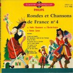 Rondes et chansons de france n 4: il etait une berg�re, ah! mesdames voila du bon fromage, pingo les ...