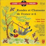 Rondes et chansons de france n 6 : il pleut berg�re, compagnons de la marjolaine, arlequin dans sa boutique, ...