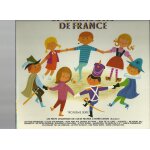 Rondes et chansons de france : les trois tambours, il etait une berg�re, mon p�re m'a donn� un mari, ...
