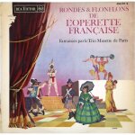Rondes et flonflons de l'oprette franaise - la vie parisienne, gillette de narbonne, le grand mogol, ...