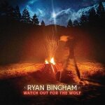 Ryan bingham - watch out for the wolf [vinyl lp]