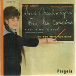 Sacr� charlemagne - vous les copains / a toi a moi a nous - s'il n'en reste qu'un