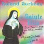 Sainte rita 3'30 (roland gerbeau) / quand j'�tais mioche . . . les mains dans les poches 2'40 (roland ...