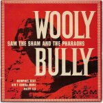 Sam the sham and & the pharaos : wooly bully ; (dominguo samudio) 2'20 - memphis beat (lee, addington, ...