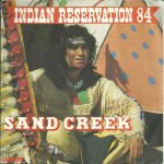 Sand creek : indian reservation (j. d. loudemilk) 3'50 / shot the president (b. lignac - rasnop - bernie ...