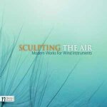 Sculpting air : modern works for wind instruments